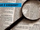 O que é exegese bíblica? Estudo sobre exegese bíblica